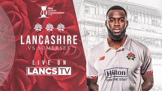 🔴 LIVE Lancashire vs Somerset  Day One  Vitality County Championship [upl. by Ahsiekar]