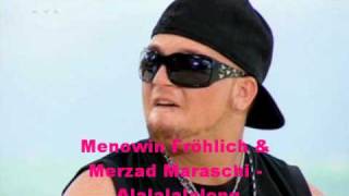 Menowin Fröhlich amp Merzad Maraschi Alalalalalong [upl. by Shaum]