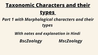 Taxonomic Characters and their types Part 1 [upl. by Ocirred]