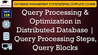 L128 Query Processing amp Optimization in Distributed Database  Query Processing Steps Query Blocks [upl. by Mead348]