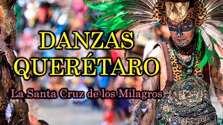 Danzas La Cruz Querétaro 2024  Fiesta de La Santa Cruz de los Milagros  S24U  4K [upl. by Frodine]