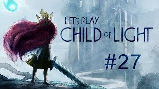 Child of Light  Teil 27  Kapitel 9 Die Pisceanerin und der Unhold BLINDHDLets Play [upl. by Alrahc770]