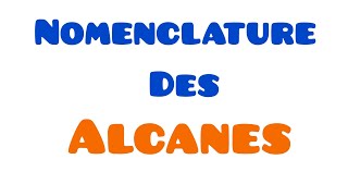 Nomenclature des Alcanes chimie organique [upl. by Aiclef]