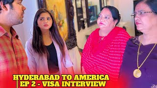 HYDERABAD TO AMERICA  EP 2 VISA INTERVIEW  mini series [upl. by Akin983]