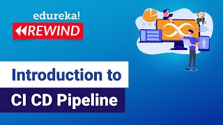 Introduction to CI CD Pipeline  CI CD Explained  DevOps Training  Edureka  DevOps Rewind  5 [upl. by Azirb749]