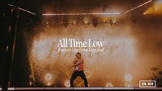 All Time Low Forever Live From Maryland Monsters On Air [upl. by Erving]