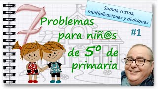 PROBLEMAS de SUMAS RESTAS y PRODUCTOS QUINTO de PRIMARIA 1 ACADEMIADIEGO [upl. by Pawsner487]