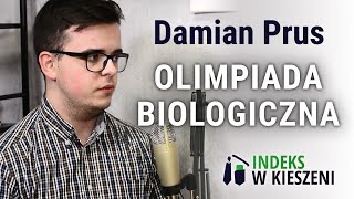 Olimpiada Biologiczna  wywiad z Damianem Prusem [upl. by Ainitsirk]