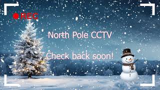 North Pole CCTV [upl. by Anaimad152]