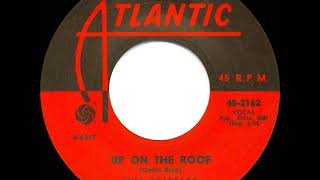 1962 HITS ARCHIVE Up On The Roof  Drifters 45 single mix [upl. by Kelsi]