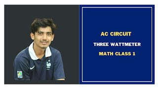 85 Three Wattmeter Math Class 1  Three Phase Circuit  AC Circuit Bangla Tutorial [upl. by Natlus]