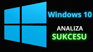 Windows 10  Analiza SUKCESU [upl. by Darach551]