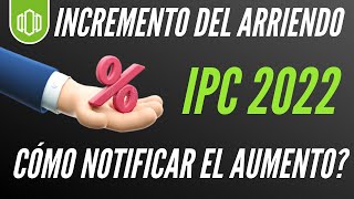 Cómo NOTIFICAR legalmente el INCREMENTO del ALQUILER durante el 2022 IPC [upl. by Eresed]