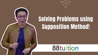 Solving Problems using Supposition Method  88Tuition [upl. by Aihsikal]