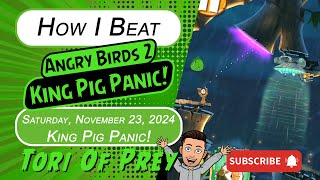 How I Beat Angry Birds 2 King Pig Panic November 23  Complete Bonus Card [upl. by Wilkison930]