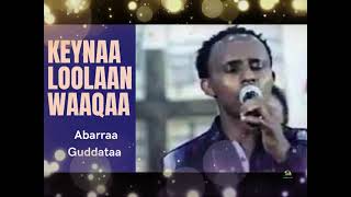 Abarraa Guddataa keeyna lollaan waqaa Oromo Gospel Song [upl. by Sirehc]