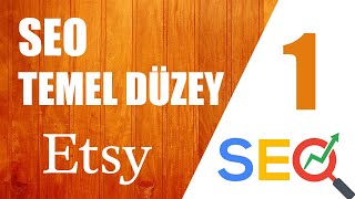 ETSY SEO Ders 1  Temel Düzey  Nasıl Yapılır 2020 [upl. by Nolyat]