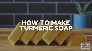 How To Make Turmeric Soap Easy Melt and Pour Recipe [upl. by Yroger]