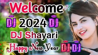 Welcome 2024 🌹 Naye Saal Ki Dj Shayari 2024 🥰 Welcome Status 2024🌹 Happy New Year DJ Shayri 2024 [upl. by Srini]