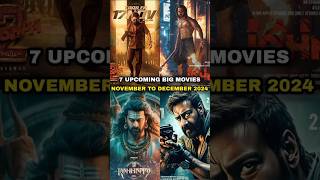 7 Upcoming Big Movies Releasing  November To December 2024   shorts [upl. by Neitsirhc144]