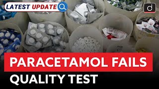 Paracetamol Fails Quality Test  Latest Update  Drishti IAS English [upl. by Nosyarg]