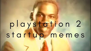 PlayStation 2 startup memes song compilation  V1 [upl. by Kcirredal]