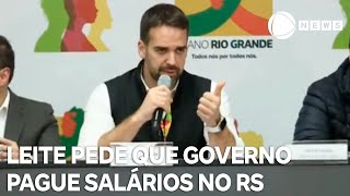 Eduardo Leite pede que Governo Federal pague salários no RS [upl. by Aynotel455]