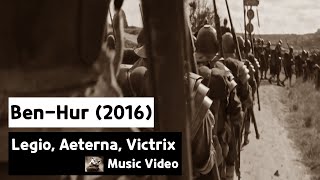 Legio Aeterna Victrix  Roman March from quotBen Hurquot 2016 Music Video [upl. by Trometer]