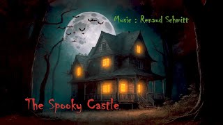 THE SPOOKY CASTLE  Halloween Music composition by Renaud Schmitt [upl. by Otter726]