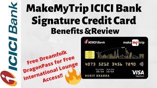 ICICI Bank MakeMyTrip Signature Credit Card Unboxing  Full Details amp Review 🔥 [upl. by Jaycee]