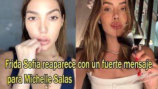 Frida Sofía reaparece con un fuerte mensaje para Michelle Salas [upl. by Ynnos667]