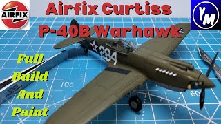 airfix p40 warhawk full build and paint 172 aircraft [upl. by Leipzig228]