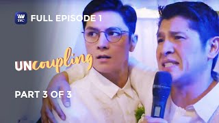 Uncoupling  Episode 1  Part 3 of 3  IWantTFC Originals Playback [upl. by Caylor]