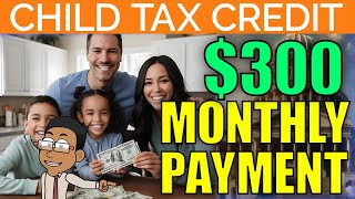 Child Tax Credit  300 Monthly Payments for your Family  Budget Proposal Update [upl. by Kissel]