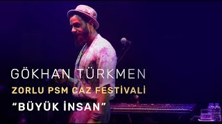 Büyük İnsan Official Concert Video  Gökhan Türkmen GökhanTürkmenProvada [upl. by Aihsemaj]