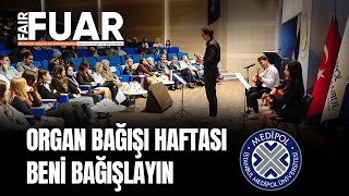 Medipol Üniversitesi Organ Bağışı Farkındalık Günü [upl. by Reneta]