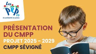 CMPP Sévigné  Projet 20252029  Présentation du CMPP 13 [upl. by Dennet561]