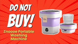 DONT BUY ZNOOOE PORTABLE WASHING MACHINE 💔  9 SHOCKING REASONS [upl. by Sible]