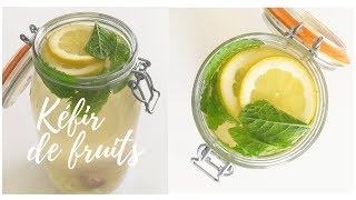 Kéfir de fruits  recette pas à pas [upl. by Froma720]