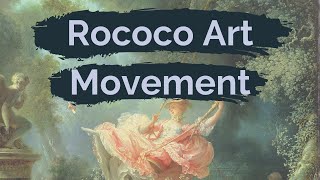 Rococo Art Movement and Analysis of The Swing by Fragonard [upl. by Nylahs]