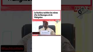 Nationalisation des Mines d’Or au Burkina Faso  Ce Que Vous Devez Savoir [upl. by Eittocs]