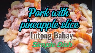 Pininyahang baboy pork with pineapple slice  Simple Dish  Lutong Bahay [upl. by Mariandi661]