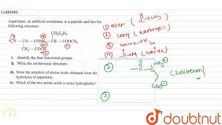 As partune an artifical sweetener is a peptide and has the following structurei Identify th [upl. by Uwkuhceki465]