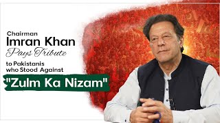 Former PM Imran Khan Pays Tribute to Pakistanis who Stood Against Zulm Ka Nizam [upl. by Led]