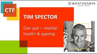 Our gut mental health amp ageing Tim Spector Genetic Epidemiology [upl. by Yditsahc351]