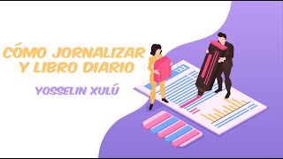 Cómo Jornalizar y Libro Diario [upl. by Eanat]