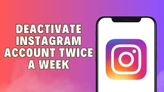 How To Deactivate Instagram Account Twice A Week 2024  SECRET Method [upl. by Thier]