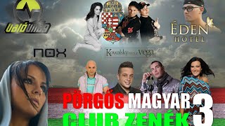 Pörgős Magyar zenék 3 ★♫ TOP Hungarian Club Music 3 ★♫★ Magyar mix [upl. by Ominoreg498]