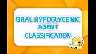 ORAL HYPOGLYCEMIC AGENT CLASSIFICATION  PHARMACOLOGY  GPAT2020  PHARMACIST [upl. by Ardeth]