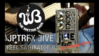 JPTRFX Jive Reel Saturator II  No talking bass demo [upl. by Ikkir]